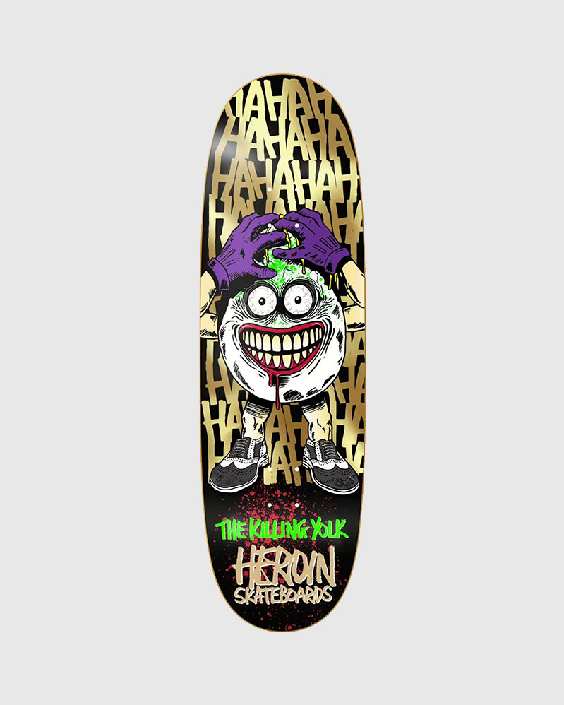 Heroin Board - Killing Yolk - 9.25"