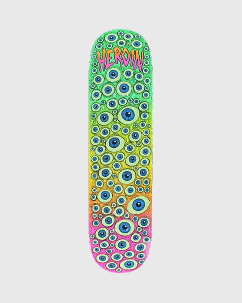 Heroin Board - Toxic Fade Eyes - 8&quot;